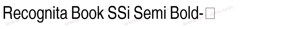 Recognita Book SSi Semi Bold字体转换